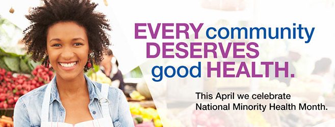 April is National Minority Health Month