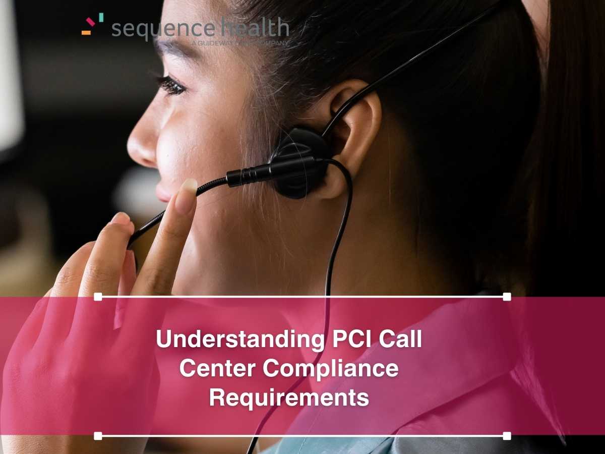 Understanding PCI Call Center Compliance Requirements